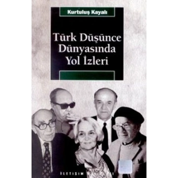 Türk Düşünce Dünyasında Yol İzleri