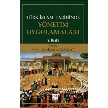 Türk-İslam Tarihinde Yönetim Uygulamaları