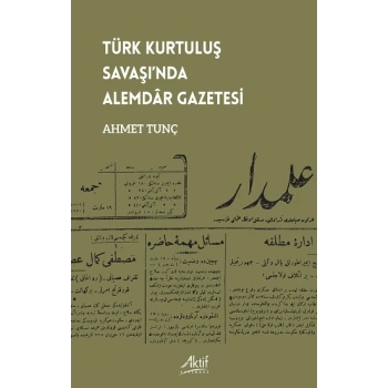 Türk Kurtuluş Savaşı’nda Alemdar Gazetesi
