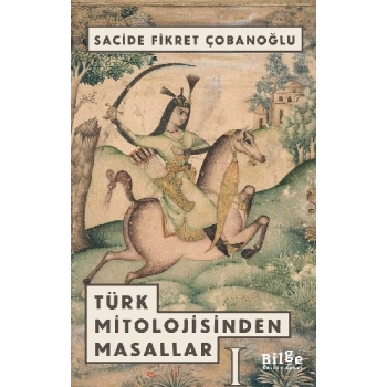 Türk Mitolojisinden Masallar - 1
