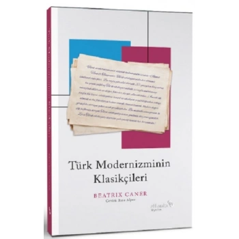 Türk Modernizminin Klasikçileri