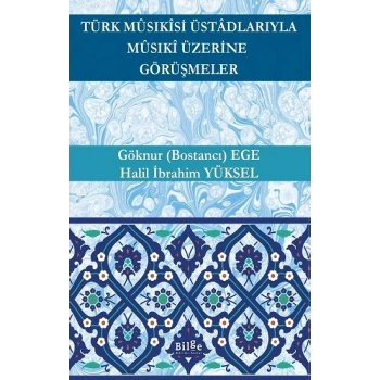 Türk Musıkisi Üstadlarıyla Musıki Üzerine Görüşmeler