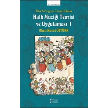 Türk Müziğinin Temeli Olarak Halk Müziği Teorisi Ve Uygulaması - 1