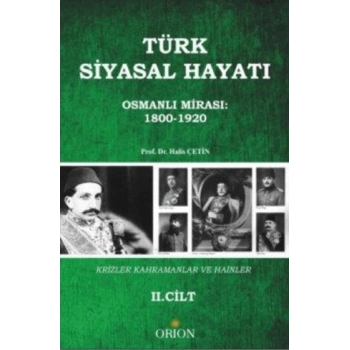 Türk Siyasal Hayatında Krizler Kahramanlar ve Hainler 2. Cilt