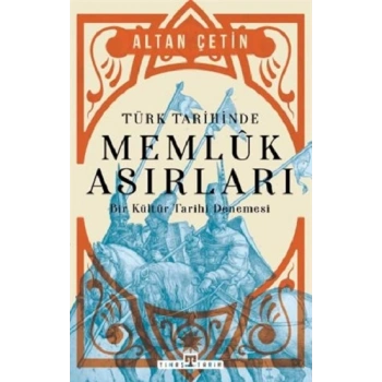 Türk Tarihinde Memluk Asırları