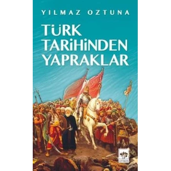 Türk Tarihinden Yapraklar