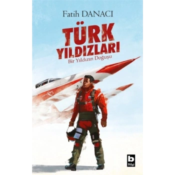 Türk Yıldızları - Bir Yıldızın Doğuşu