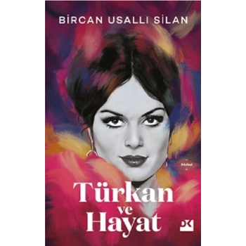 Türkan ve Hayat