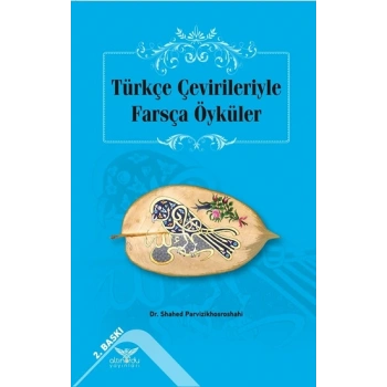 Türkçe Çevirileriyle Farsça Öyküler