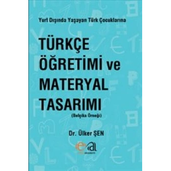 Türkçe Öğretimi Ve Materyal Tasarımı