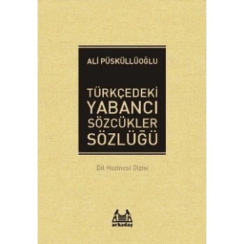 Türkçedeki Yabancı Sözcükler Sözlüğü