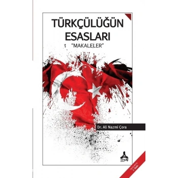 Türkçülüğün Esasları - Makaleler