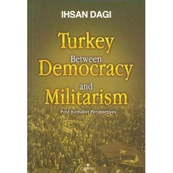 Turkey Between Democracy and Militarism