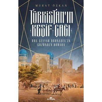 Türkistan’ın Keşif Çağı