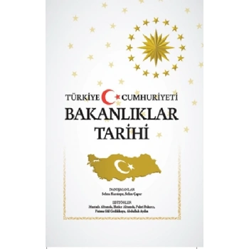 Türkiye Cumhuriyeti Bakanlıklar Tarihi (Ciltli)