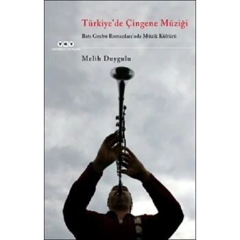 Türkiyede Çingene Müziği /Batı Grubu Romanlarında Müzik Kültürü