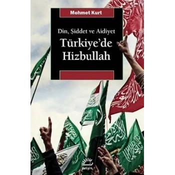 Türkiyede Hizbullah: Din, Şiddet ve Aidiyet