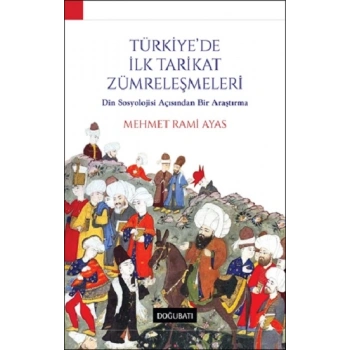 Türkiyede İlk Tarikat Zümreleşmeleri