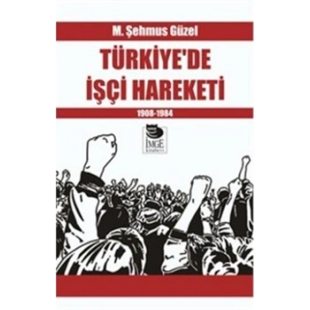 Türkiyede İşçi Hareketi