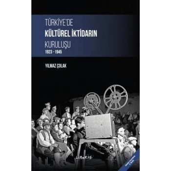 Türkiyede Kültürel İktidarın Kuruluşu