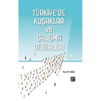 Türkiyede Kuşaklar ve Çalışma Değerleri