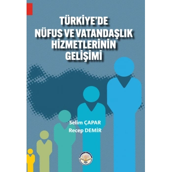 Türkiyede Nüfus Ve Vatandaşlık Hizmetlerinin Gelişimi