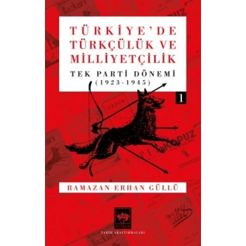 Türkiyede Türkçülük ve Milliyetçilik Cilt 1