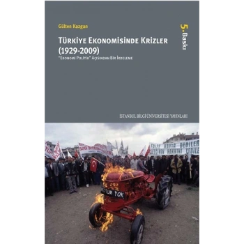 Türkiye Ekonomisinde Krizler (1929-2009): Ekonomi Politik Açısından Bir İrdeleme