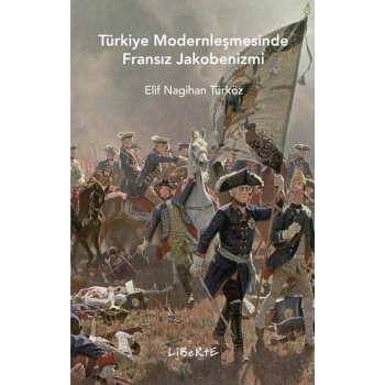Türkiye Modernleşmesinde Fransız Jakobenizmi