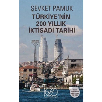 Türkiyenin 200 Yıllık İktisadi Tarihi