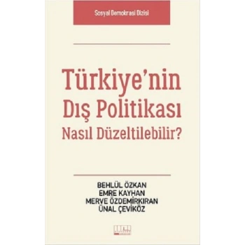 Türkiyenin Dış Politikası Nasıl Düzeltilebilir
