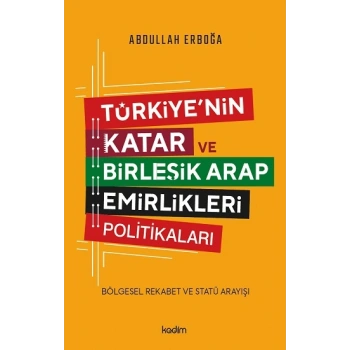 Türkiyenin Katar ve Birleşik Arap Emirlikleri Politikaları