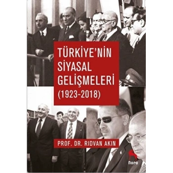 Türkiye`nin Siyasal Gelişmeleri 1923-2018