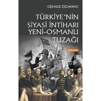 Türkiyenin Siyasi İntiharı Yeni - Osmanlı Tuzağı