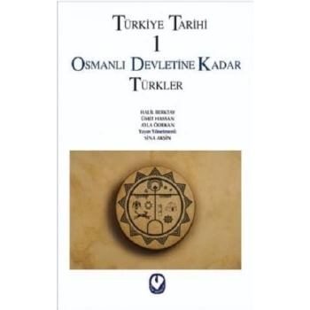 Türkiye Tarihi 1 Osmanlı Devletine Kadar Türkler
