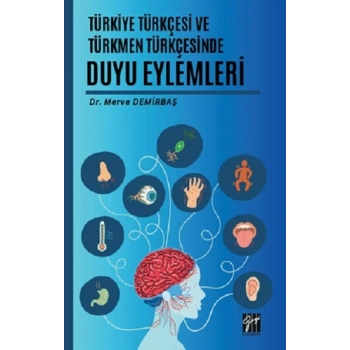 Türkiye Türkçesi Ve Türkmen Türkçesinde Duyu Eylemleri