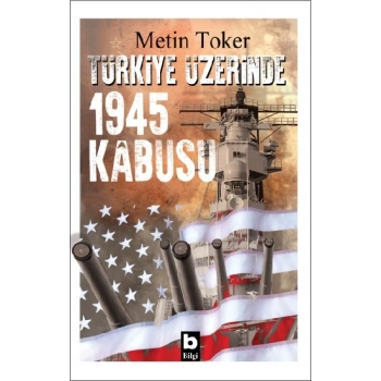 Türkiye Üzerinde 1945 Kabusu