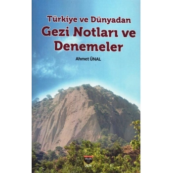 Türkiye ve Dünyadan Gezi Notları ve Denemeler