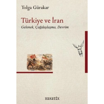 Türkiye ve İran;Gelenek, Çağdaşlaşma, Devrim