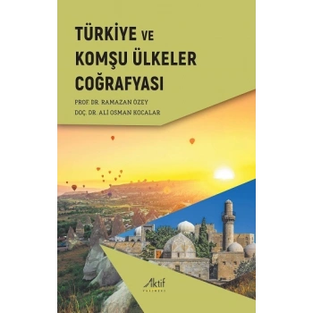 Türkiye ve Komşu Ülkeler Coğrafyası