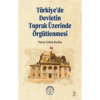 Türkiye’de Devletin Toprak Üzerinde Örgütlenmesi