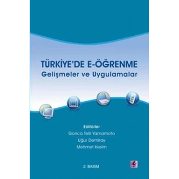 Türkiye’de  E-öğrenme - Gelişmeler ve Uygulamalar