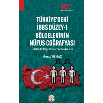 Türkiyede İBBS Düzey -1 Bölgelerinin Nüfus Coğrafyası
