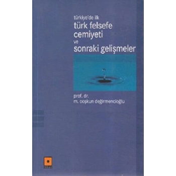 Türkiye’de İlk Türk Felsefe Cemiyeti ve Sonraki Gelişmeler