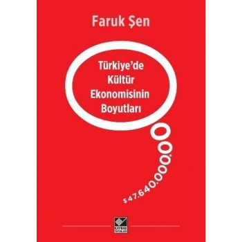 Türkiye’de Kültür Ekonomisinin Boyutları