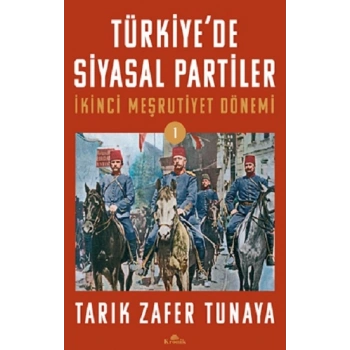 Türkiye’de Siyasal Partiler Cilt 1