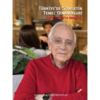 Türkiye’de Siyasetin Temel Dinamikleri