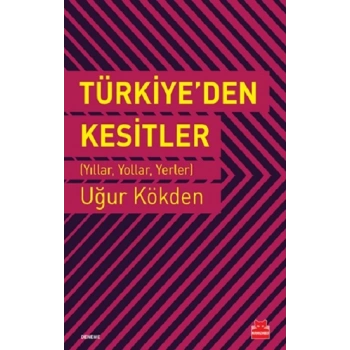 Türkiye’den Kesitler