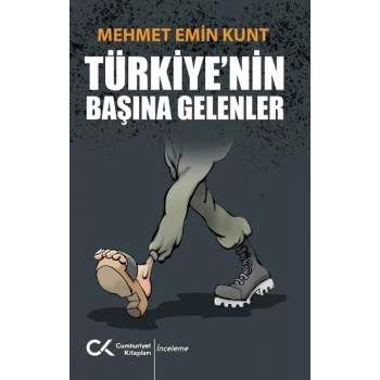 Türkiye’nin Başına Gelenler