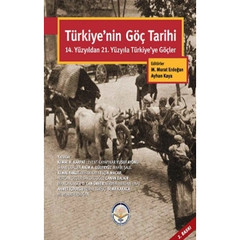Türkiye’nin Göç Tarihi - 14. YY 21. Yüzyıla Türkiye ye  Göçler